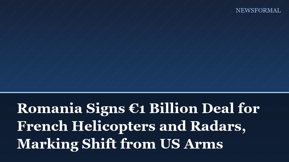 Romania Signs €1 Billion Deal for French Helicopters and Radars, Marking Shift from US Arms